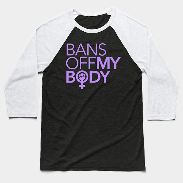 Bans Off My Body (lavender) Baseball T-Shirt by skittlemypony